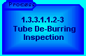 FCal1 Tube De-Burring Inspection